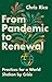 From Pandemic to Renewal: Practices for a World Shaken by Crisis