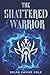 The Shattered Warrior