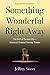 Something Wonderful Right A...