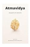Atmavidya: NUGGETS OF ADVAITA