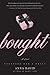 Bought: A Novel