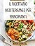 Il ricettario mediterraneo ...