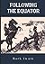 Following the Equator: With Original Illustrations
