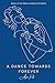 A Dance Towards Forever (French Connection)