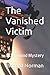 The Vanished Victim: A Dan ...