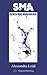 SMA - Senza Mai Arrendersi by Alessandra Leidi