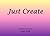 Just Create