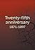 Twenty-fifth anniversary 18...