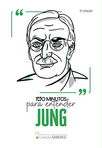Coleção Saberes - 100 minutos para entender Jung (Portuguese Edition)