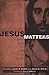 Jesus Matters: Good News fo...