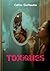 TOXIQUES