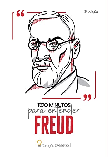 Coleção Saberes - 100 minutos para entender Freud (Portuguese Edition)