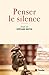 Penser le silence (French Edition)