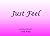 Just Feel