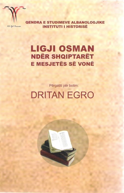 Ligji osman ndër shqiptarët e Mesjetës së Vonë : gjysma e dytë e shekullit XV- fillimshekulli XVII