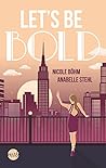 Book cover for Let's be bold: Roman (Be-Wild-Serie 2) (German Edition)
