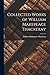 Collected Works of William Makepeace Thackeray