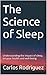 The Science of Sleep: Under...