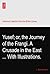 Yusef; or, the Journey of the Frangi. A Crusade in the East ... With Illustrations.