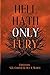 Hell Hath Only Fury
