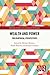 Wealth and Power by Michael Bennett