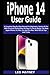 iPhone 14 User Guide: A Com...