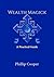 Wealth Magick: A Practical ...