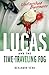 Lucas and The Time-Travelin...