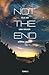 Not the end: Tome 2