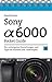Sony Alpha 6000 Pocket Guide by Frank Exner