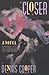 Closer: A Novel