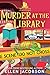 Murder at the Library: A No...
