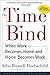 The Time Bind : When Work Becomes Home and Home Becomes Work