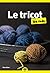 Le Tricot pour les Nuls, po...