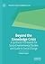 Beyond the Knowledge Crisis: A Synthesis Framework for Socio-Environmental Studies and Guide to Social Change