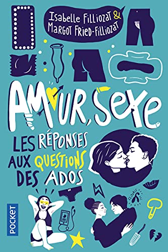 Amour, sexe, les réponses aux questions des ados (Paperback)