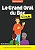 Le grand oral pour les Nuls...