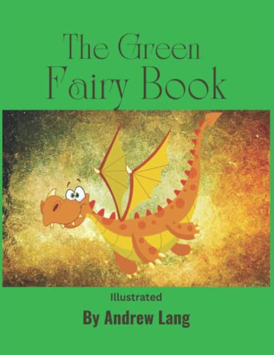 The Green Fairy Book: With Original Illustrations