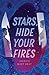 Stars, Hide Your Fires