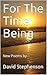 For The Time Being: New Poems by
