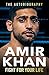 Fight For Your Life by Amir Khan