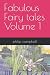 Fabulous Fairy tales Volume 1