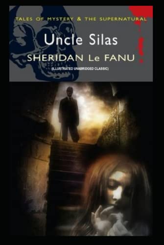 Uncle Silas: Illustrated