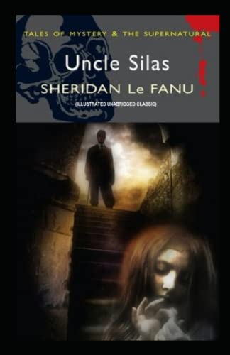 Uncle Silas: Illustrated