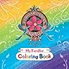 My Familiar Coloring Book: An Official Familiar Finders Society Book (A magical coloring book)