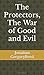 The Protectors, The War of Good and Evil by Jonathan Gregory Reed