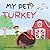 My pet Turkey by uncle FREW