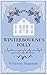 WINTERBOURNE'S FOLLY: 'Warm...