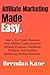 Affiliate Marketing Made Easy by Brendan Kane