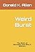 Weird Burst: The Myth of Normality and Why It Matters